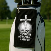 One Cross Three Nails Forgiven Cross Christian Faith Golf Towel