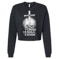 One Cross Three Nails Forgiven Cross Christian Faith Cropped Pullover Crew