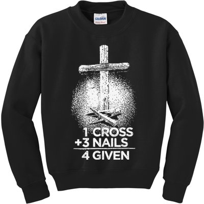One Cross Three Nails Forgiven Cross Christian Faith Kids Sweatshirt