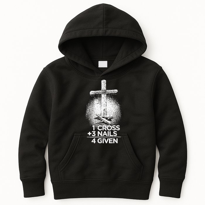 One Cross Three Nails Forgiven Cross Christian Faith Kids Hoodie