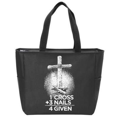 One Cross Three Nails Forgiven Cross Christian Faith Zip Tote Bag