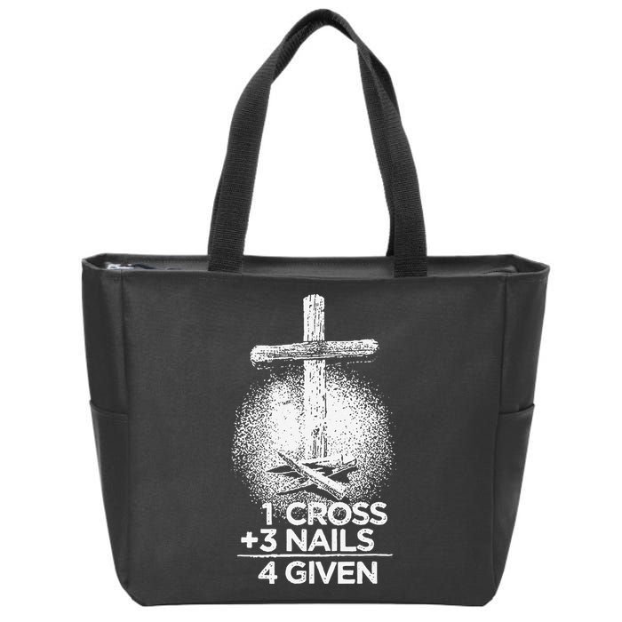 One Cross Three Nails Forgiven Cross Christian Faith Zip Tote Bag