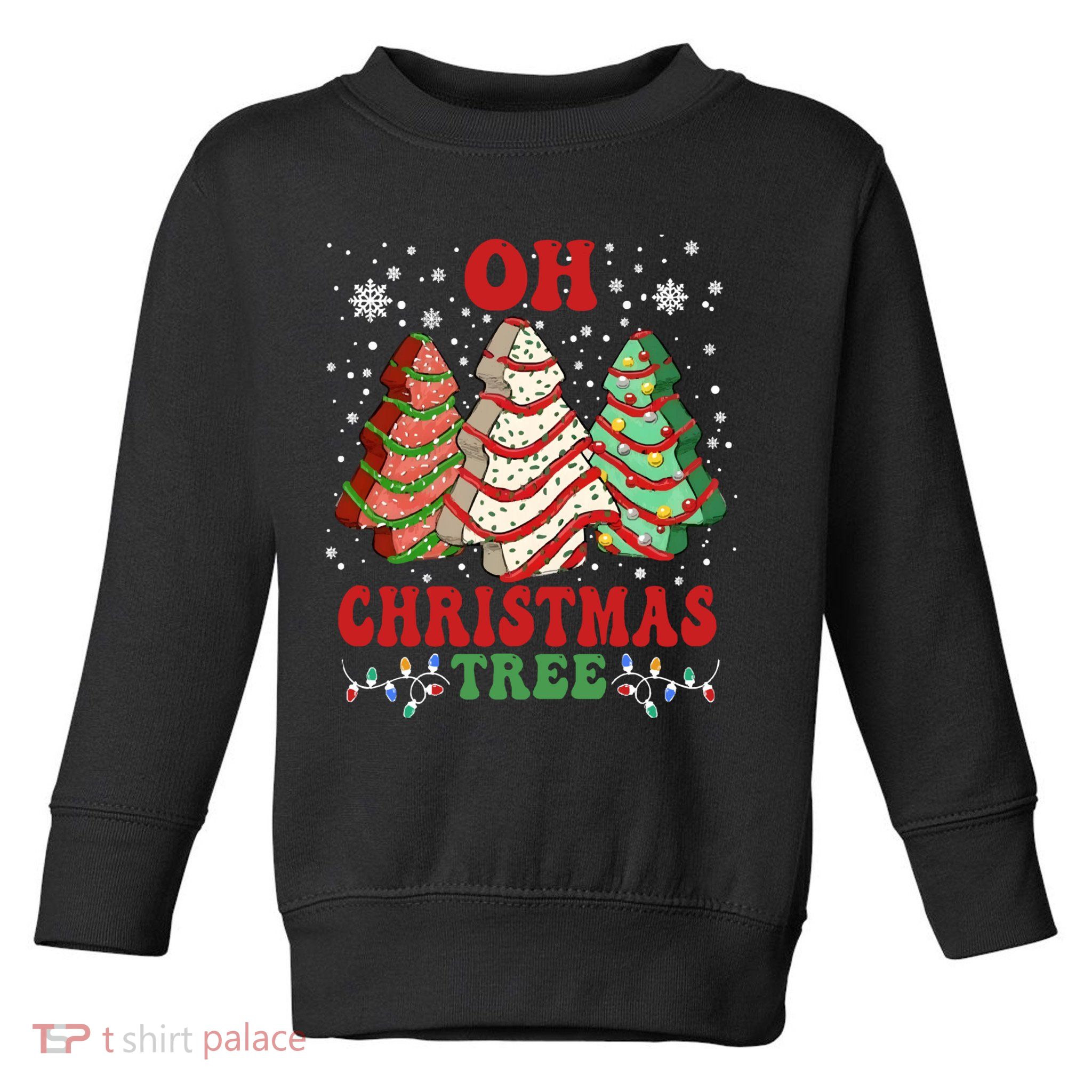 Oh Christmas Tree Cakes Debbie Funny Christmas Toddler Sweatshirt