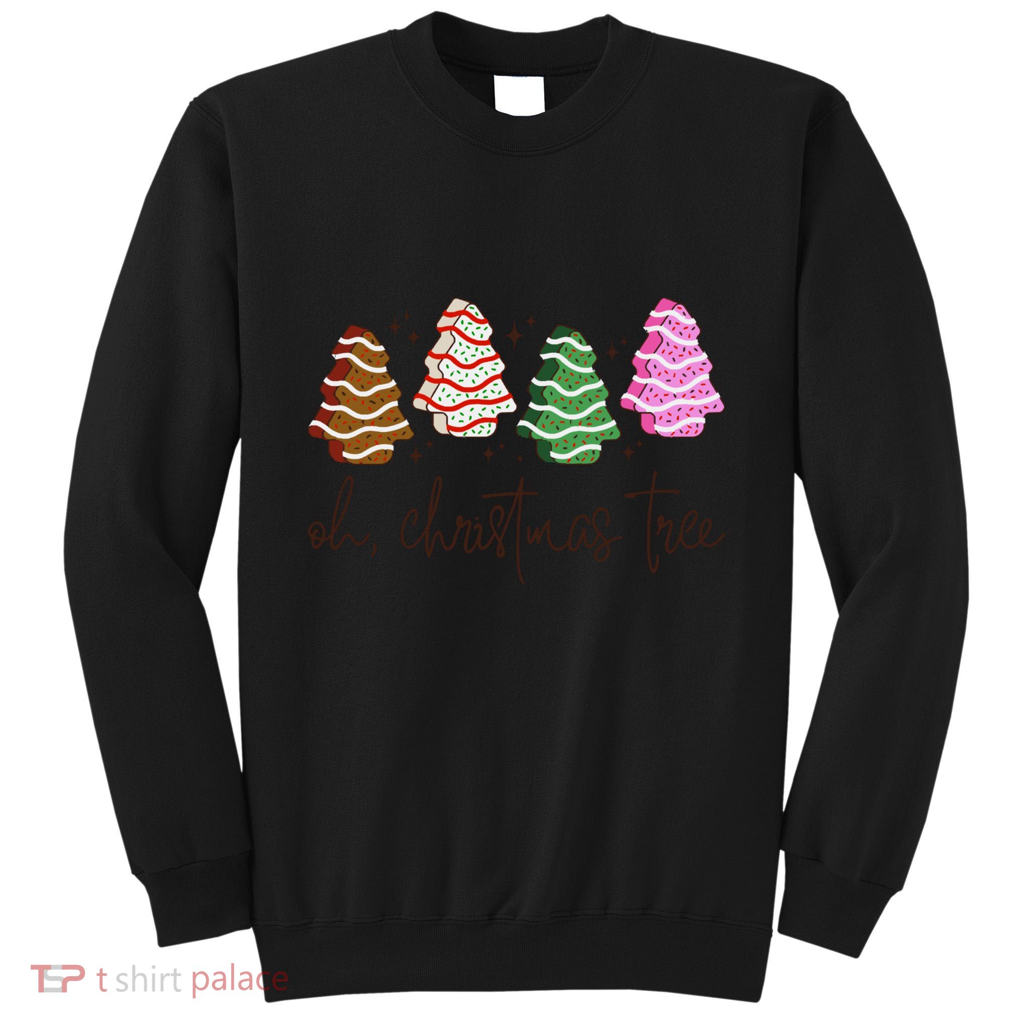 Oh Christmas Tree Cakes Debbie Funny Christmas Tall Sweatshirt