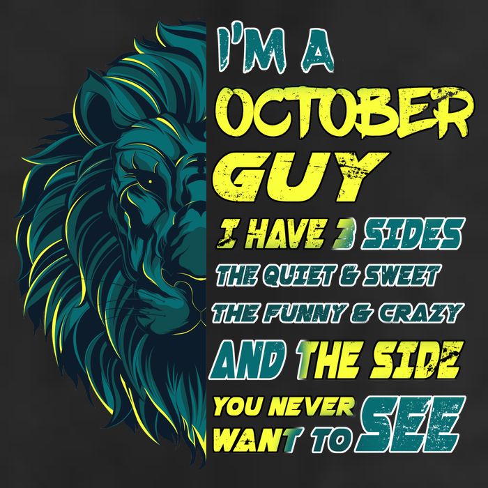 October Birthday Guy Has 3 Sides Sweet Funny Crazy  Cool Comfort Performance Bucket Hat
