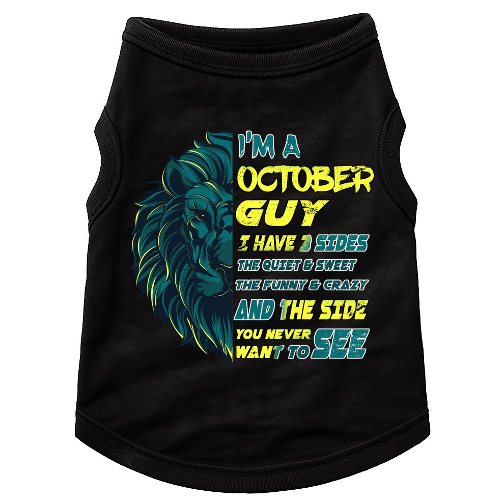 October Birthday Guy Has 3 Sides Sweet Funny Crazy  Doggie Tank