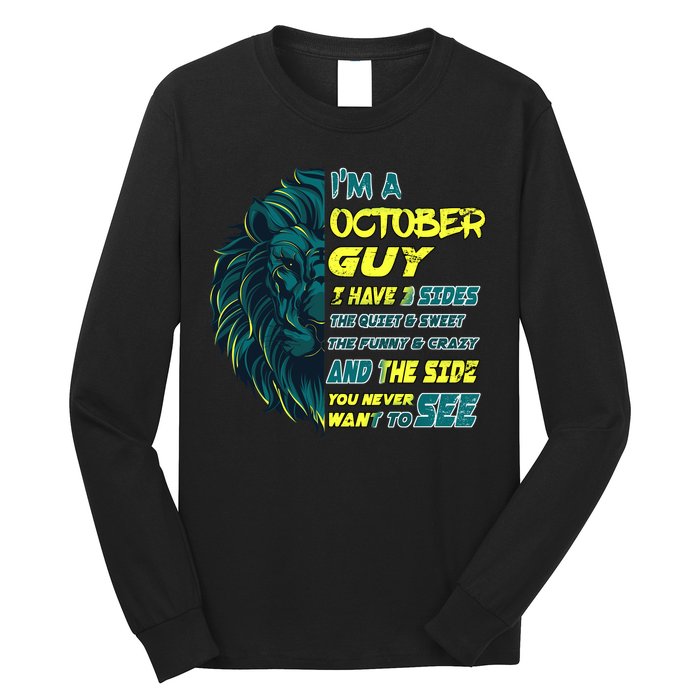 October Birthday Guy Has 3 Sides Sweet Funny Crazy  Long Sleeve Shirt