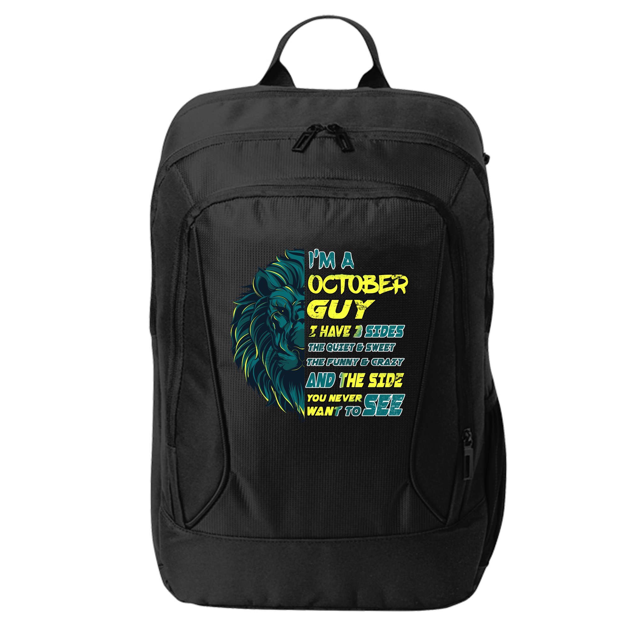 October Birthday Guy Has 3 Sides Sweet Funny Crazy  City Backpack