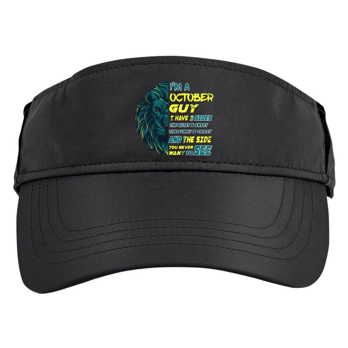 October Birthday Guy Has 3 Sides Sweet Funny Crazy  Adult Drive Performance Visor