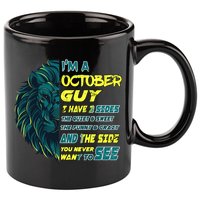 October Birthday Guy Has 3 Sides Sweet Funny Crazy  11oz C Handle Ceramic Mug