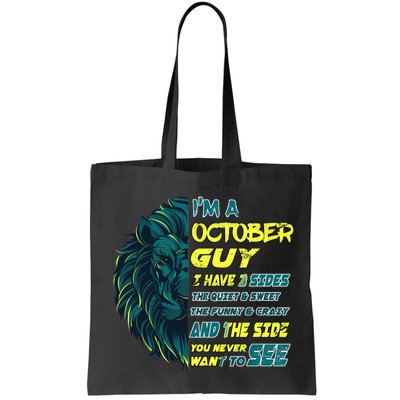 October Birthday Guy Has 3 Sides Sweet Funny Crazy  Bag