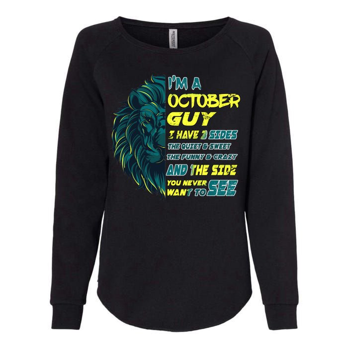 October Birthday Guy Has 3 Sides Sweet Funny Crazy  Womens California Wash Sweatshirt