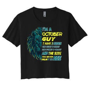 October Birthday Guy Has 3 Sides Sweet Funny Crazy  Women's Crop Top Tee