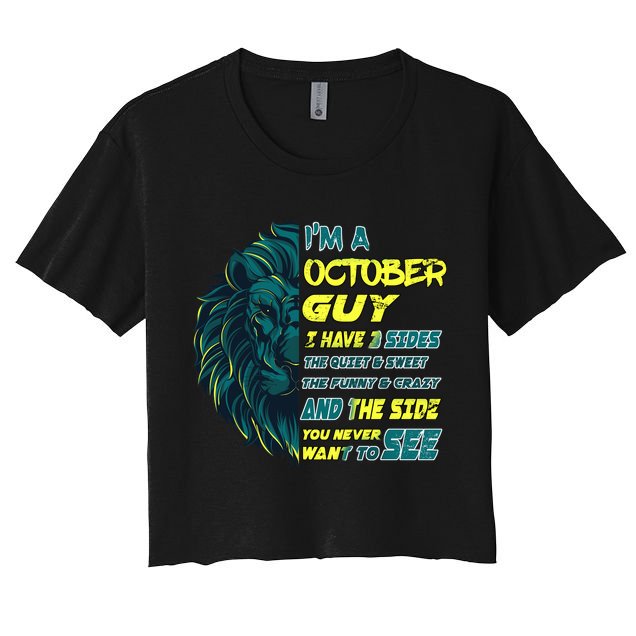October Birthday Guy Has 3 Sides Sweet Funny Crazy  Crop Top