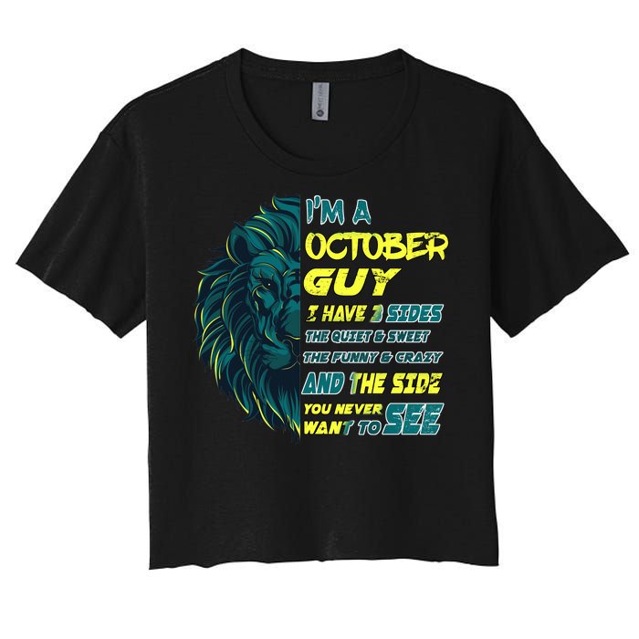 October Birthday Guy Has 3 Sides Sweet Funny Crazy  Women's Crop Top Tee