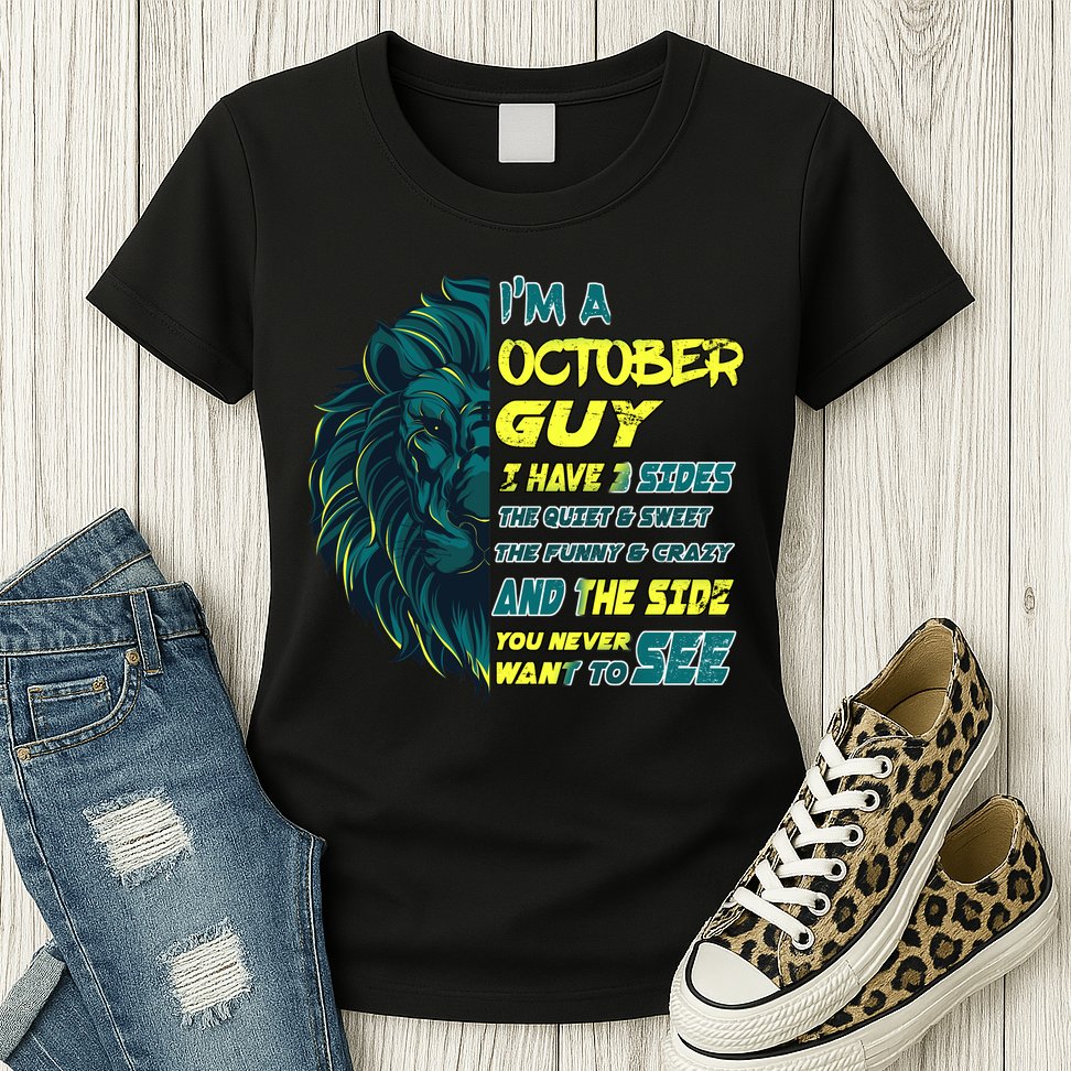 October Birthday Guy Has 3 Sides Sweet Funny Crazy  Womens T-Shirt
