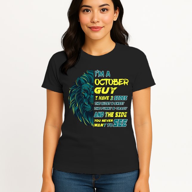 October Birthday Guy Has 3 Sides Sweet Funny Crazy  Womens T-Shirt