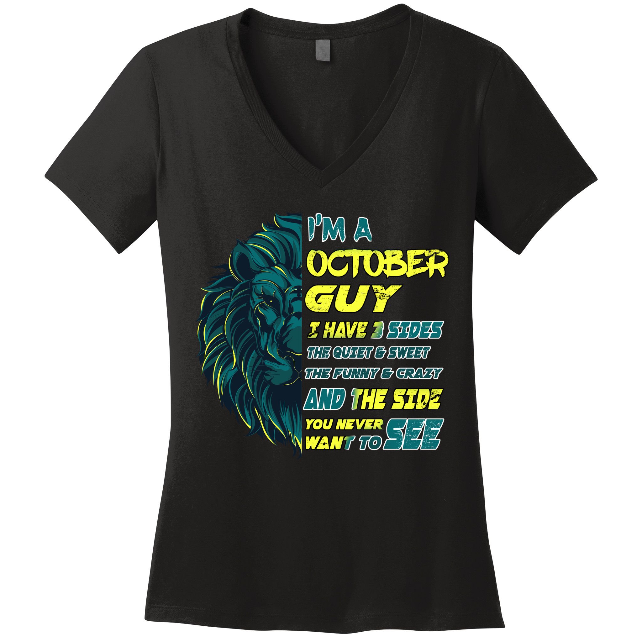 October Birthday Guy Has 3 Sides Sweet Funny Crazy  Women's V-Neck T-Shirt