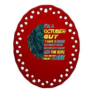 October Birthday Guy Has 3 Sides Sweet Funny Crazy  Ceramic Oval Ornament