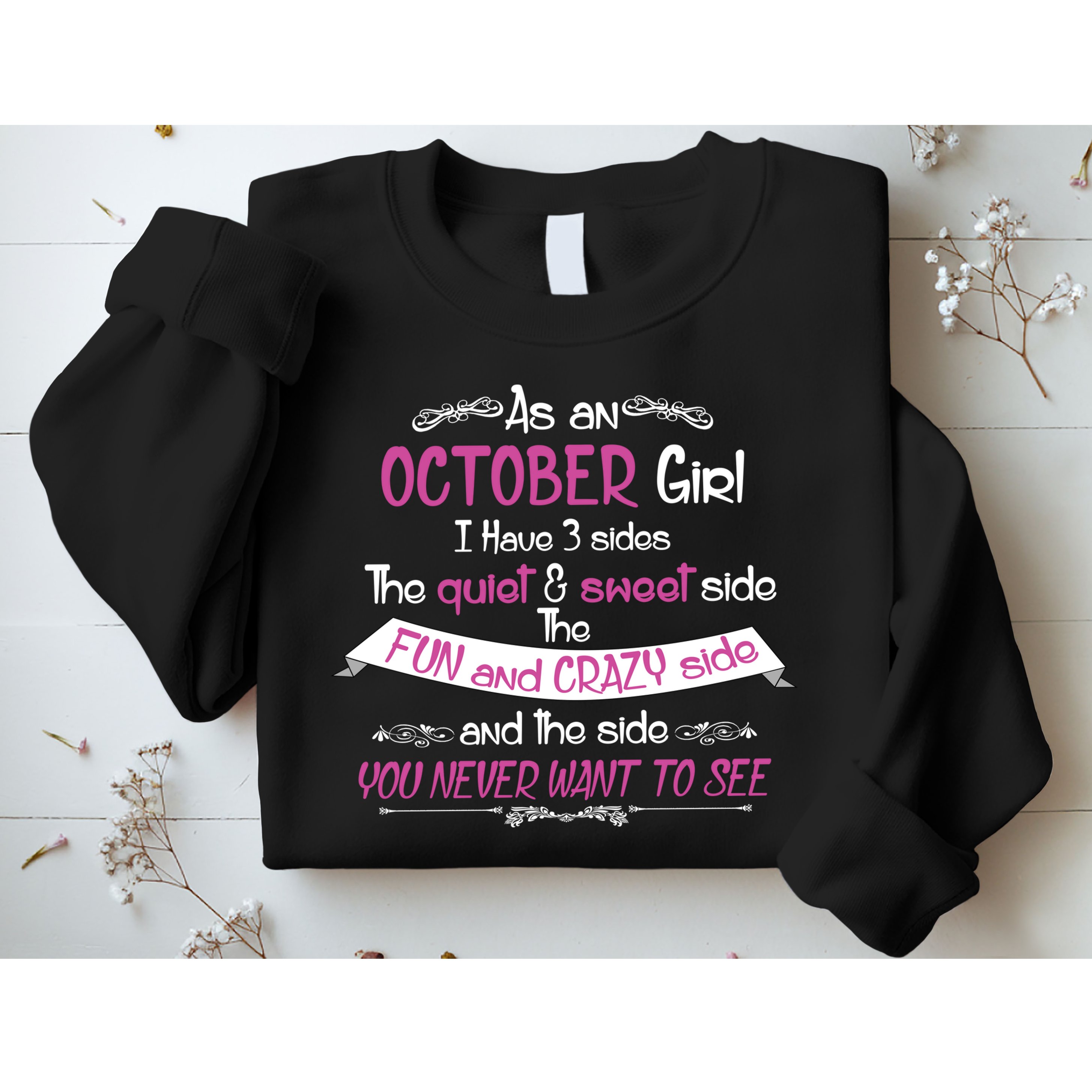 October Girl Sweet But Crazy Funny Birthday Sweatshirt
