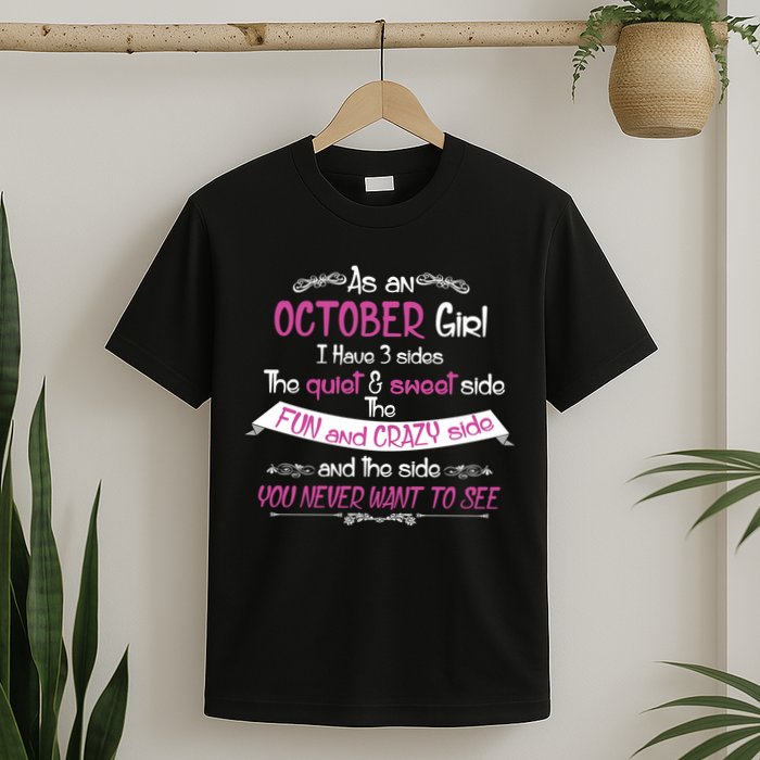 October Girl Sweet But Crazy Funny Birthday T-Shirt