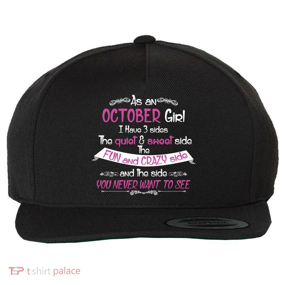 October Girl Sweet But Crazy Funny Birthday Wool Snapback Cap