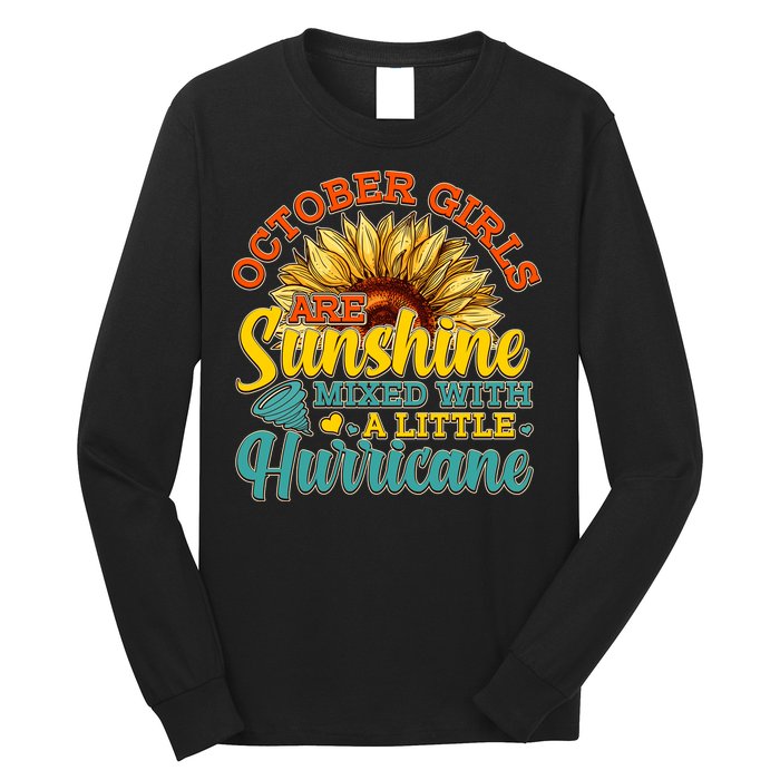 October Girls Are Sunshine Mixed With A Little Hurricane Sunflower Birthday Long Sleeve Shirt