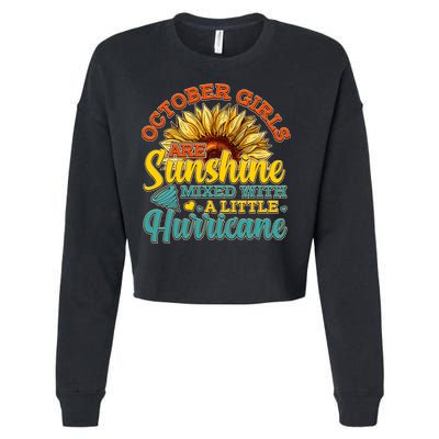 October Girls Are Sunshine Mixed With A Little Hurricane Sunflower Birthday Cropped Pullover Crew