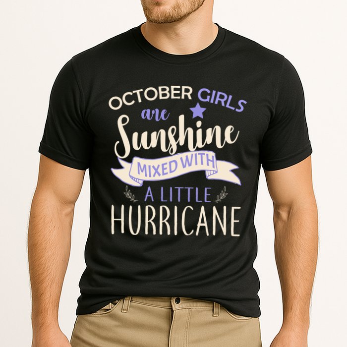October Girls Are Sunshine Mixed With Hurricane Performance Shirt
