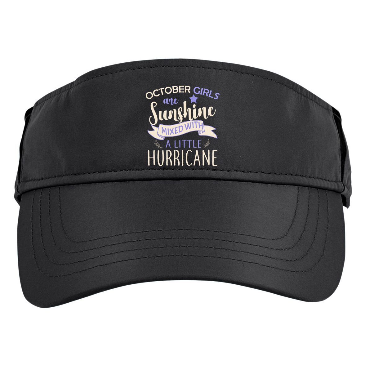 October Girls Are Sunshine Mixed With Hurricane Adult Drive Performance Visor