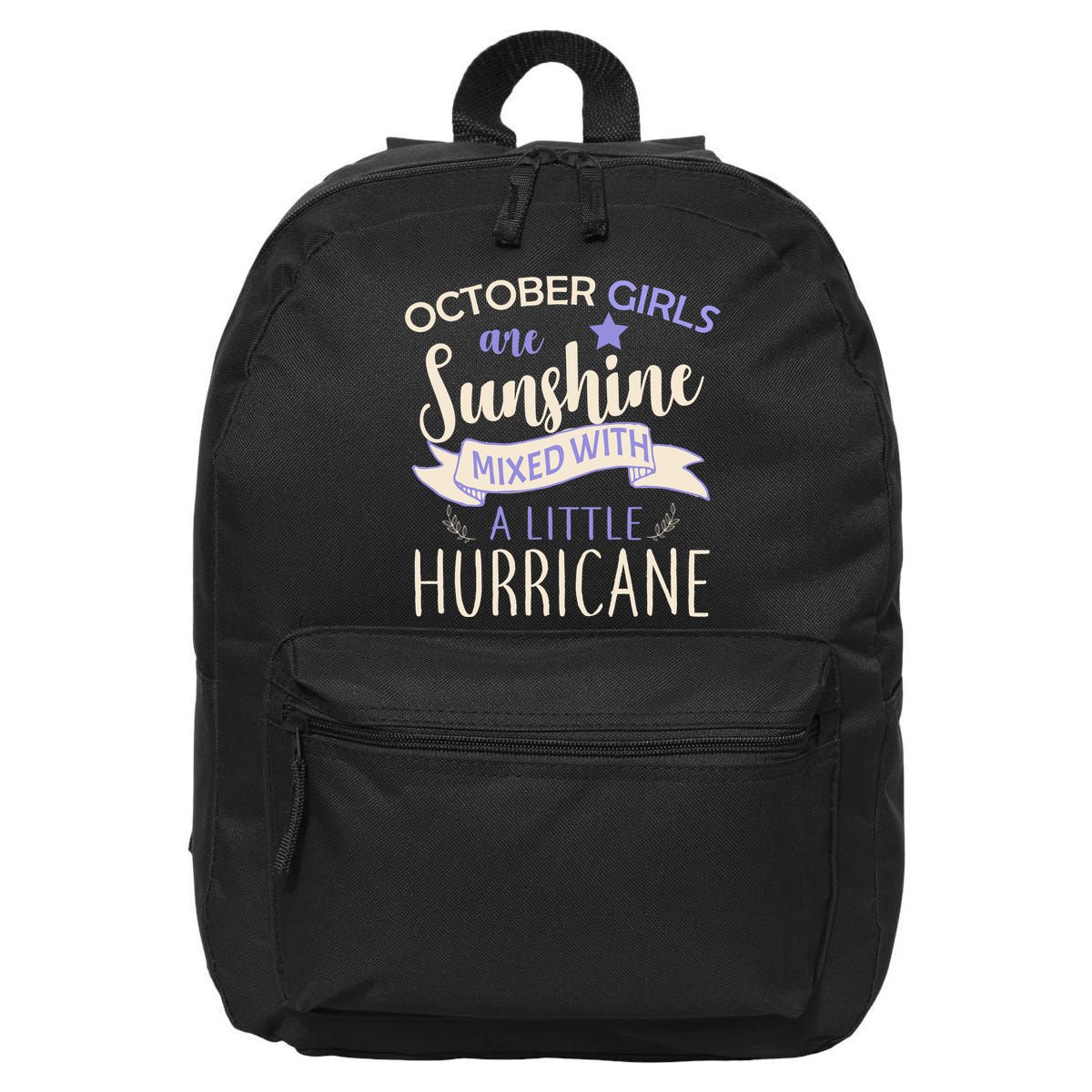October Girls Are Sunshine Mixed With Hurricane 16 in Basic Backpack