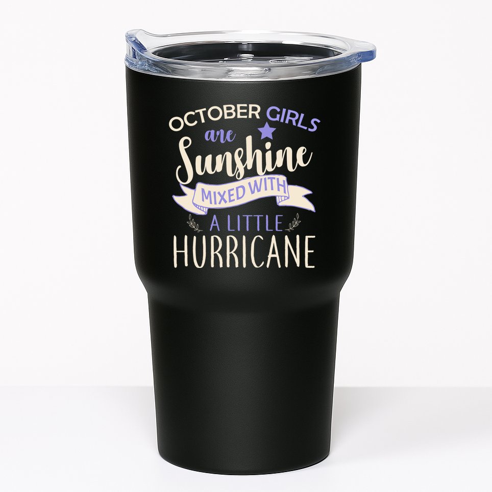 October Girls Are Sunshine Mixed With Hurricane Tumbler