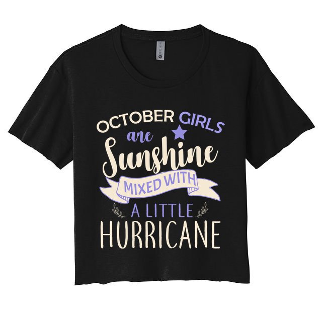 October Girls Are Sunshine Mixed With Hurricane Crop Top