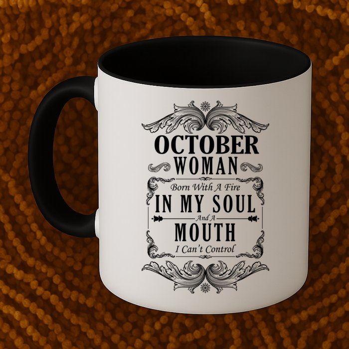 October Woman Funny Birthday Mug