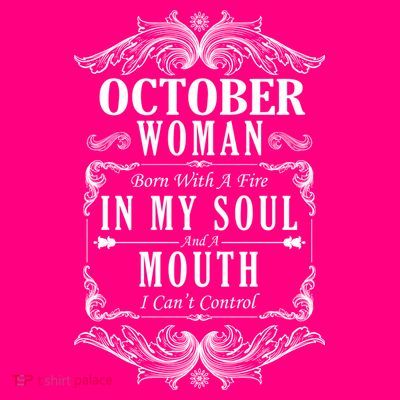October Woman Funny Birthday T-Shirt