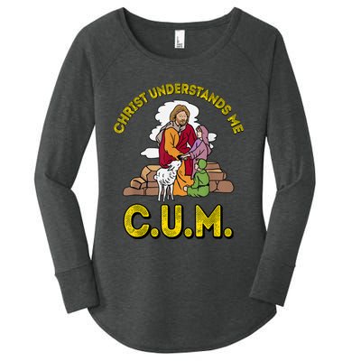 Original Christ Understands Me CUM Women's Perfect Tri Tunic Long Sleeve Shirt