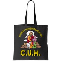 Original Christ Understands Me CUM Tote Bag