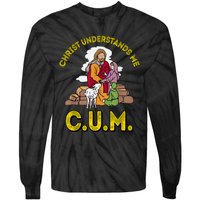 Original Christ Understands Me CUM Tie-Dye Long Sleeve Shirt