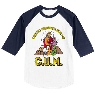 Original Christ Understands Me CUM Baseball Sleeve Shirt