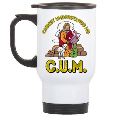 Original Christ Understands Me CUM Stainless Steel Travel Mug