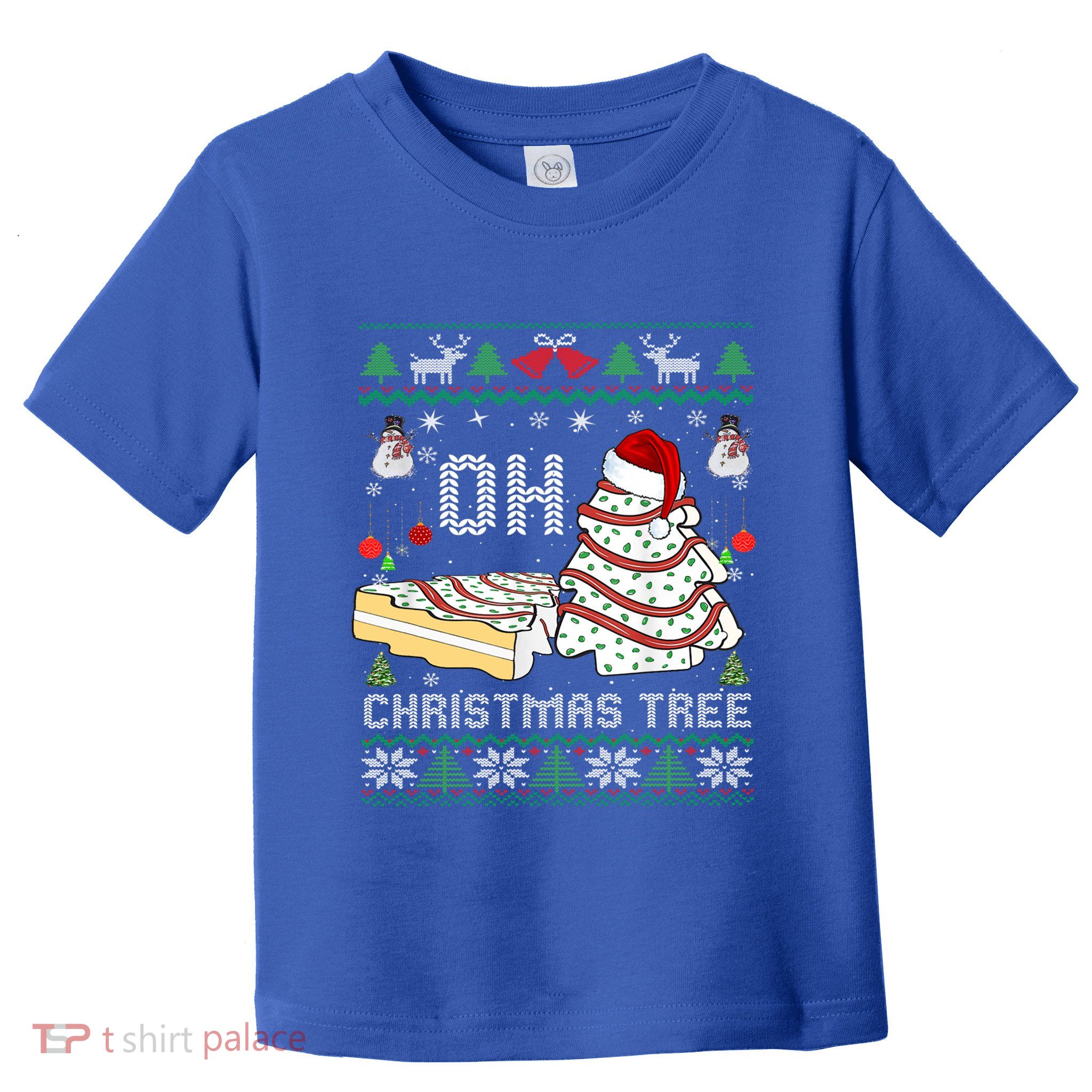 Oh Christmas Ugly Tree Cakes Debbie Becky Jen Cake Lovers Gift Toddler T-Shirt