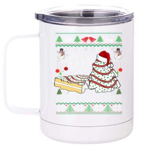 Oh Christmas Ugly Tree Cakes Debbie Becky Jen Cake Lovers Gift 12 oz Stainless Steel Tumbler Cup