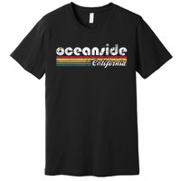 Oceanside California Vintage 70S 80S Retro Style Premium T-Shirt