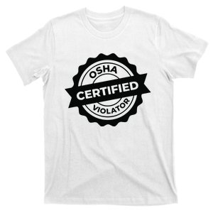 Osha Certified Violator Classic T-Shirt