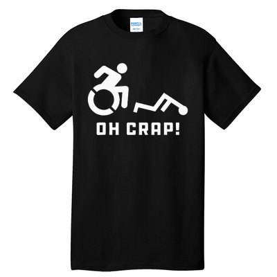 Oh Crap Wheelchair Birthday Handicap Disability Funny Tall T-Shirt