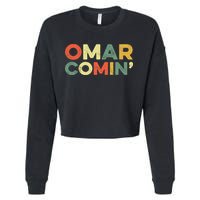 Omar Comin Wire Funny Meme Trending Popular Culture Slang Cropped Pullover Crew