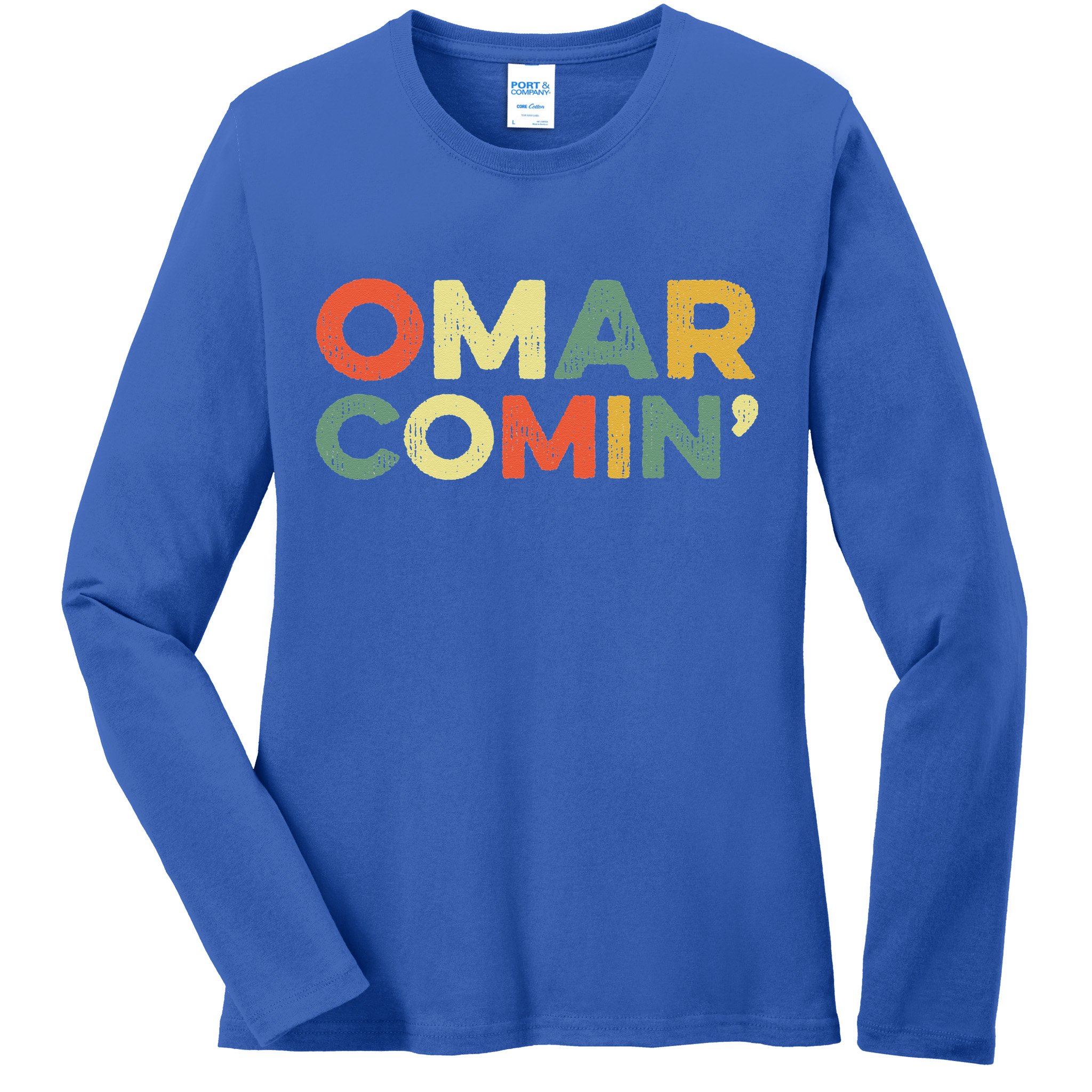 Omar Comin Wire Funny Meme Trending Popular Culture Slang Ladies Long Sleeve Shirt