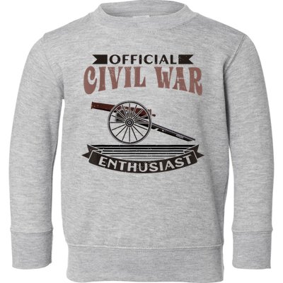 Official Civil War Enthusiast American Lover US Reenactor Toddler Sweatshirt