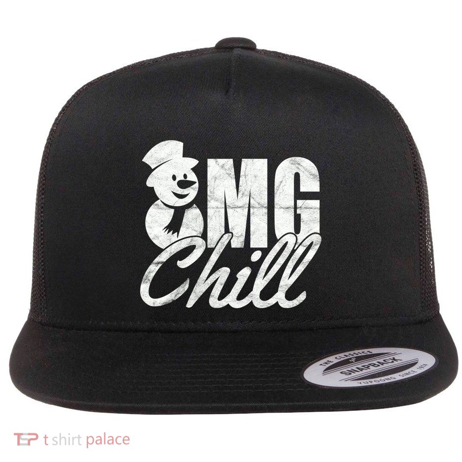 OMG Chill Winter Snowman Flat Bill Trucker Hat