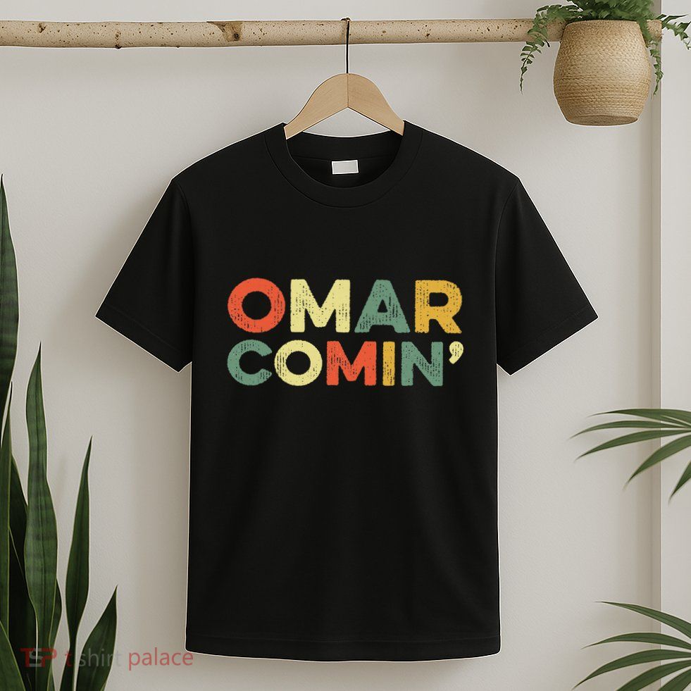 Omar Comin Wire Funny Meme Trending Popular Culture Slang T-Shirt